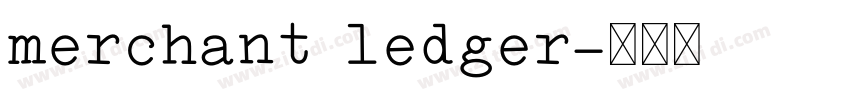 merchant ledger字体转换